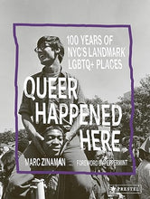 Load image into Gallery viewer, Queer Happened Here: 100 Years of NYC's Landmark LGBTQ+ Places