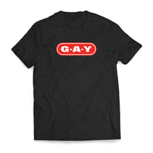 Load image into Gallery viewer, G-A-Y - Tee Shirt