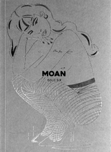 Load image into Gallery viewer, Moan Zine - Issue 6