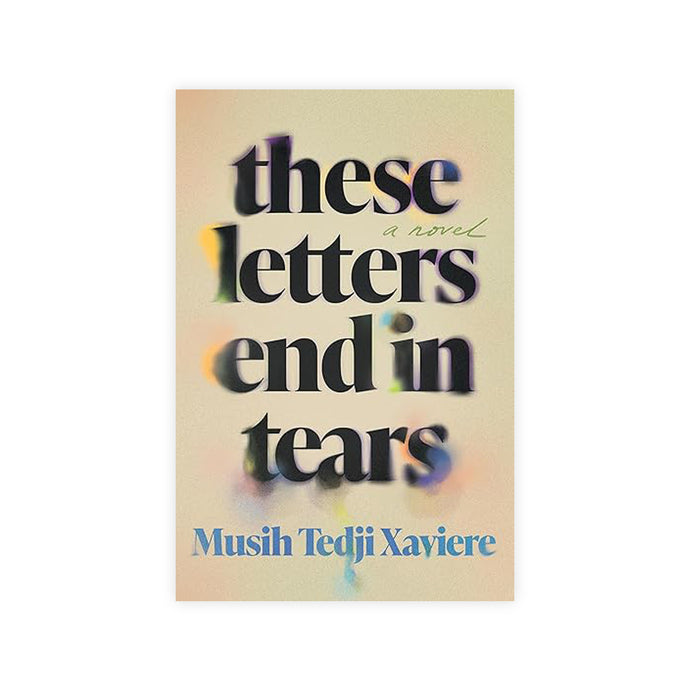 These Letters End in Tears: A Novel