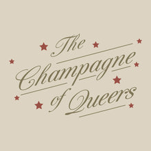 Load image into Gallery viewer, The Champagne of Queers Tee Shirt