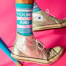 Load image into Gallery viewer, Young Broke and Fabulous Socks