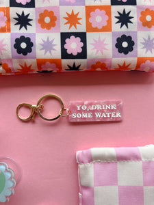 Yo, Drink Some Water Keychain