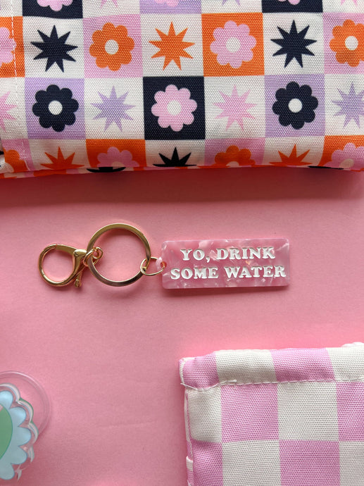 Yo, Drink Some Water Keychain