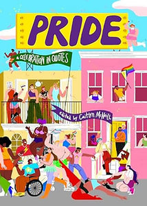 Pride: A Celebration in Quotes