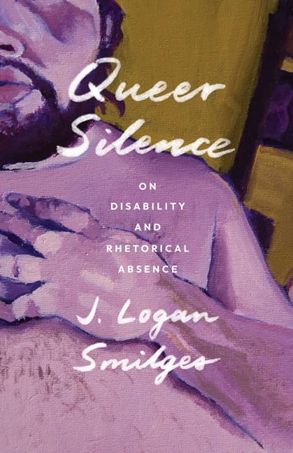 Queer Silence: On Disability and Rhetorical Absence