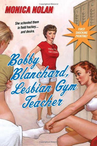 Bobby Blanchard Lesbian Gym Teacher