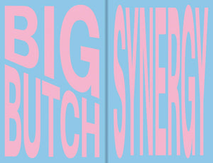 Big Butch Energy/Synergy - PREORDER
