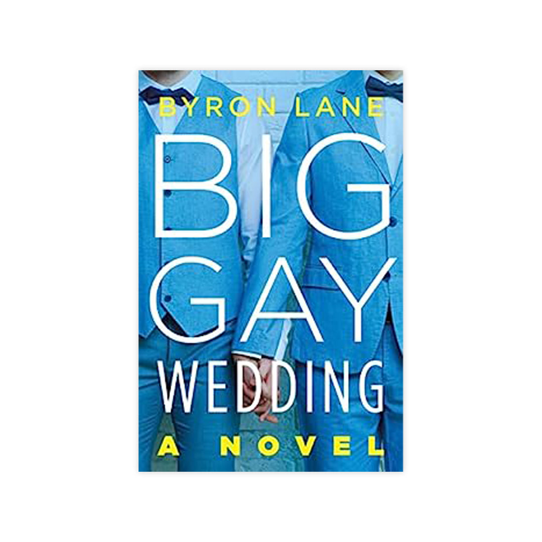 Big Gay Wedding: A Novel