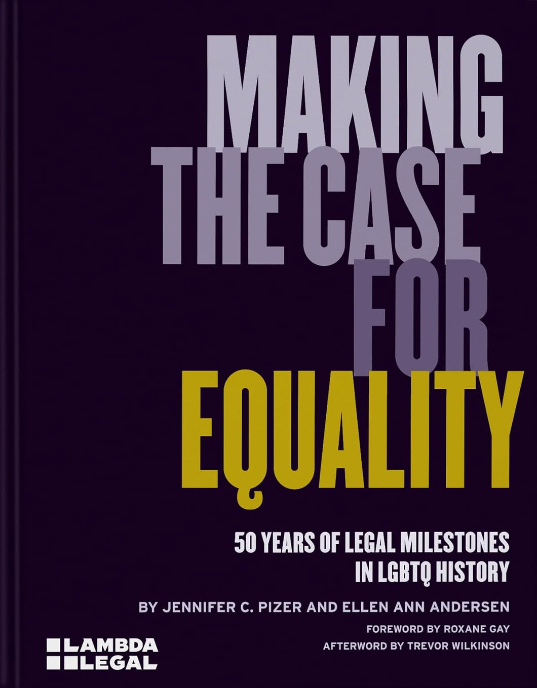 Making the Case for Equality: 50 Years of Legal Milestones in LGBTQ History
