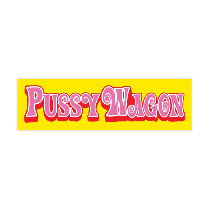 Pussy Wagon Bumper Sticker