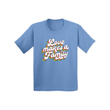 Load image into Gallery viewer, Love Makes A Family - Kids Tee Shirt