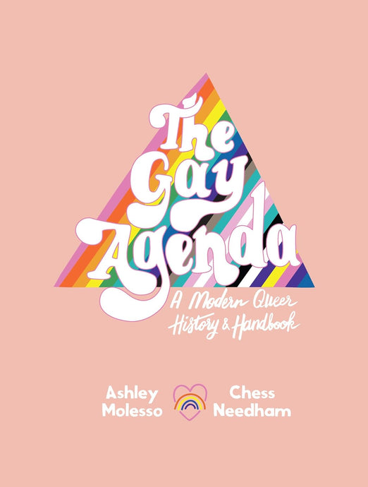 The Gay Agenda: A Modern Queer History & Handbook