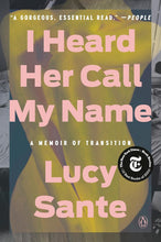 Load image into Gallery viewer, I Heard Her Call My Name: A Memoir of Transition