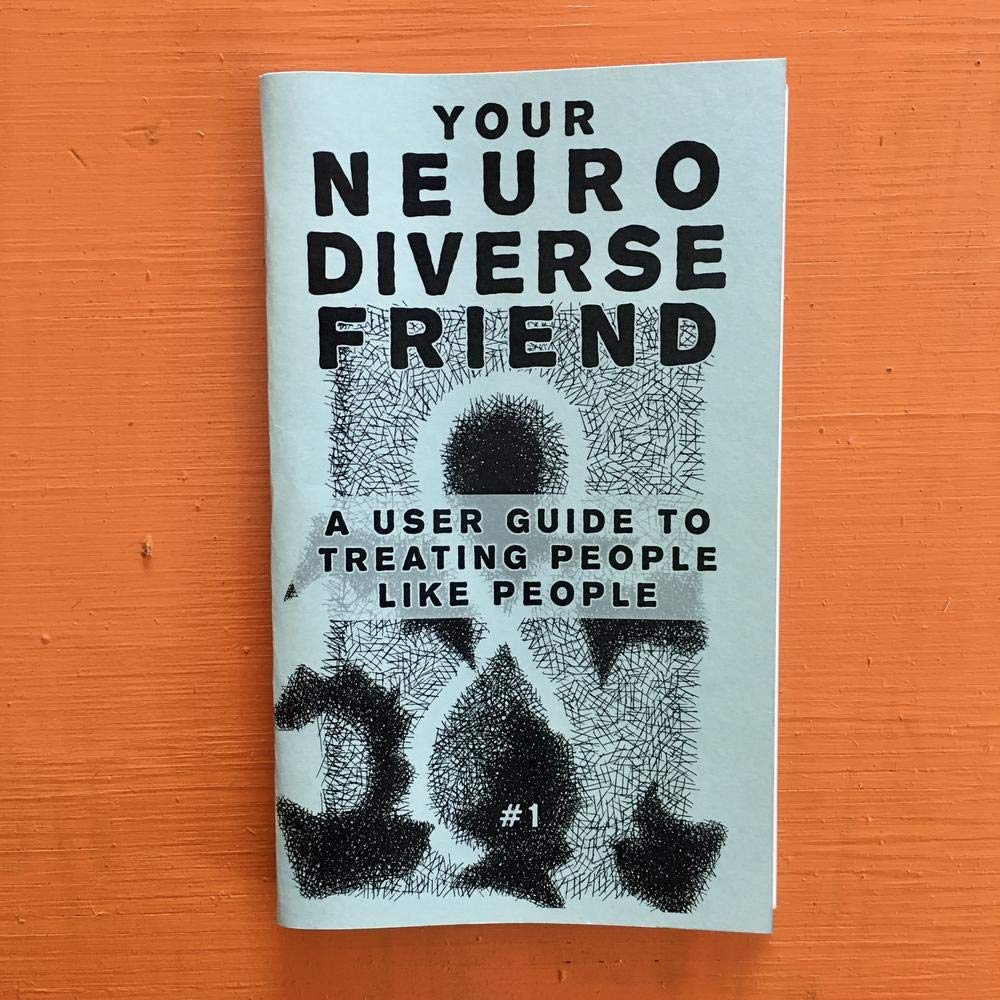 Neurodivergent Pride #2: A User Guide to Treating People Like People (Good Life)