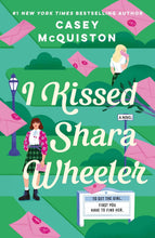 Load image into Gallery viewer, I Kissed Shara Wheeler