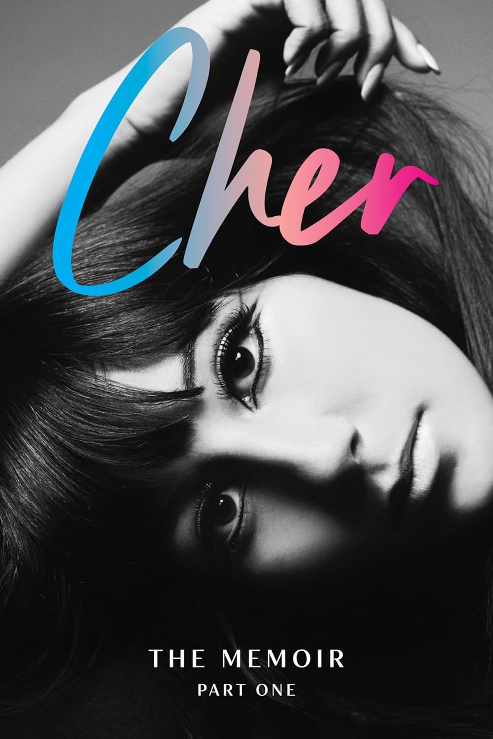 Cher: The Memoir: Part One