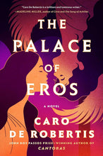 Load image into Gallery viewer, The Palace of Eros: A Novel