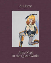 Load image into Gallery viewer, At Home: Alice Neel in the Queer World