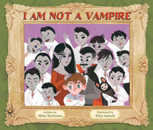Load image into Gallery viewer, I Am NOT a Vampire