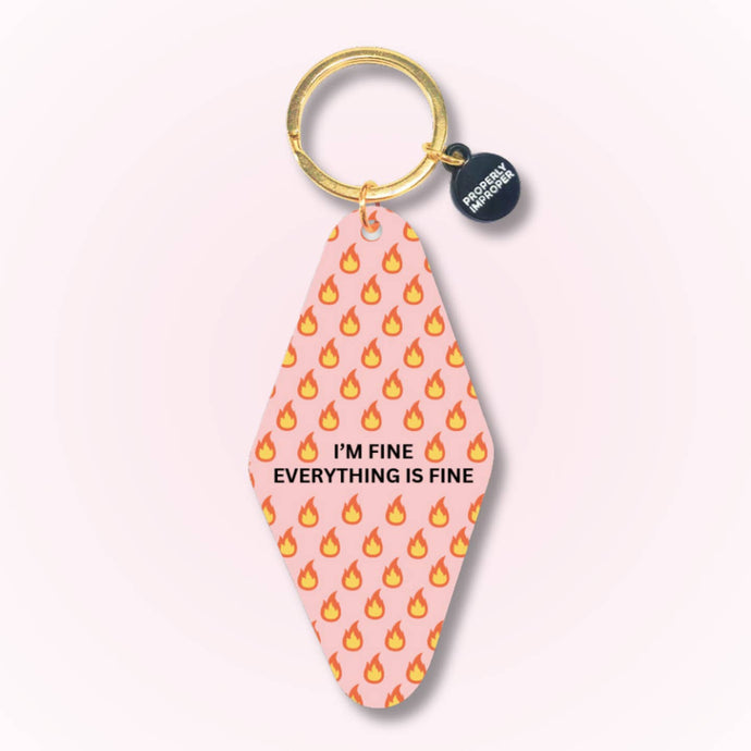 I'm Fine Everything is Fine - Motel Keychain