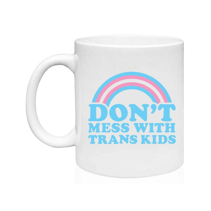 Don't Mess With Trans Kids Mug