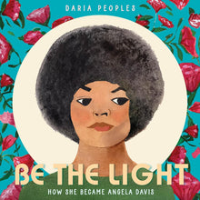 Load image into Gallery viewer, Be the Light: How She Became Angela Davis