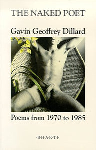 The Naked Poet : Poems From 1970 to 1985