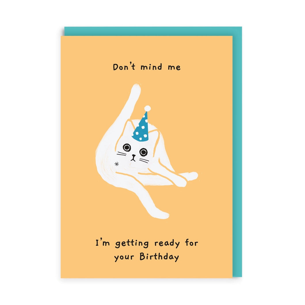 Getting Ready For Your Birthday - Greeting Card