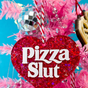 Pizza Slut Glitter Ornament