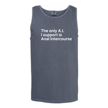 Load image into Gallery viewer, The Only A.I. I Support is Anal Intercourse Tank Top