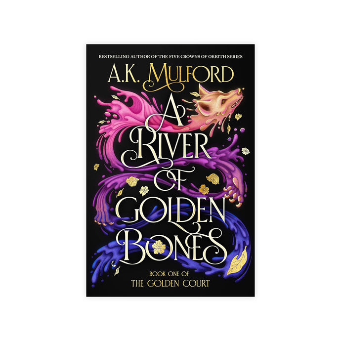 A River of Golden Bones: Book One of the Golden Court