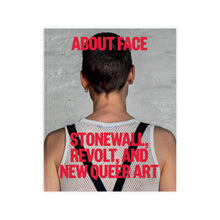 Load image into Gallery viewer, About Face: Stonewall, Revolt, and New Queer Art