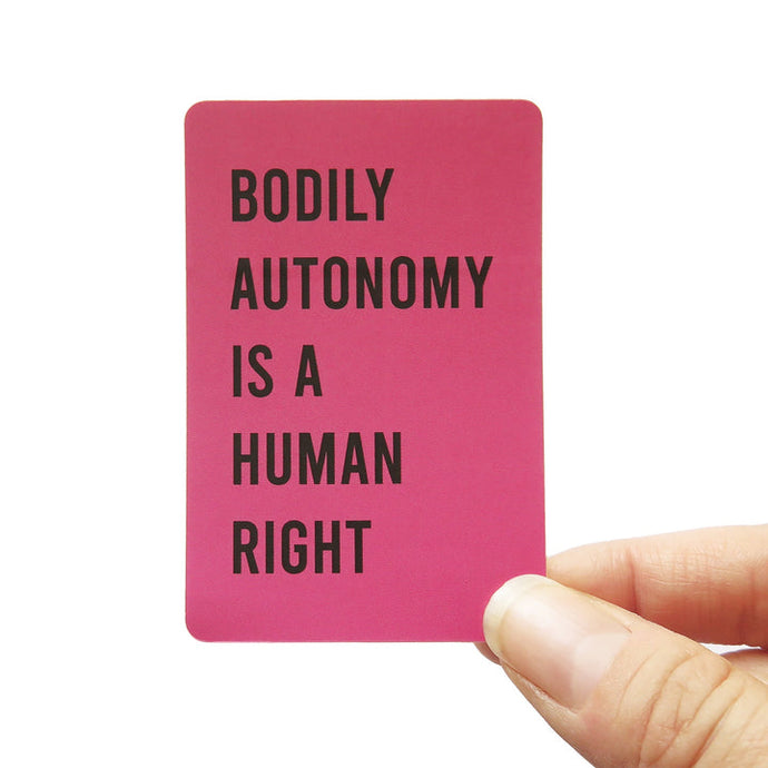 Bodily Autonomy is a Human Right