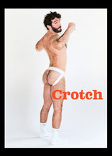 Load image into Gallery viewer, Crotch Magazine - Issue 14 - PREORDER