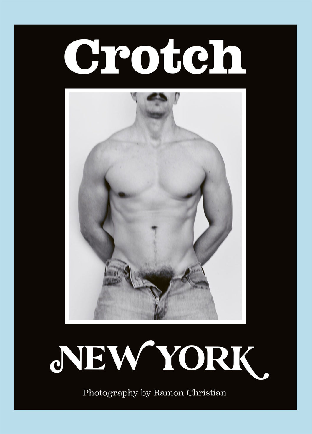 CROTCH Magazine - NEW YORK SPECIAL