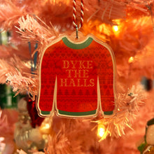 Load image into Gallery viewer, Dyke The Halls Sweater Ornament