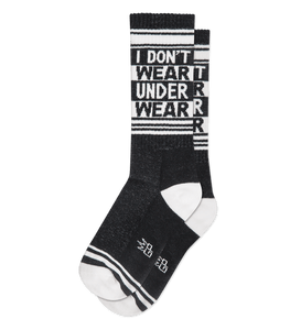 I Don't Wear Underwear Crew Socks