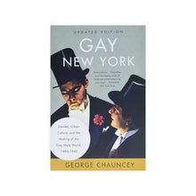 Load image into Gallery viewer, Gay New York: Gender, Urban Culture, and the Making of the Gay Male World, 1890-1940