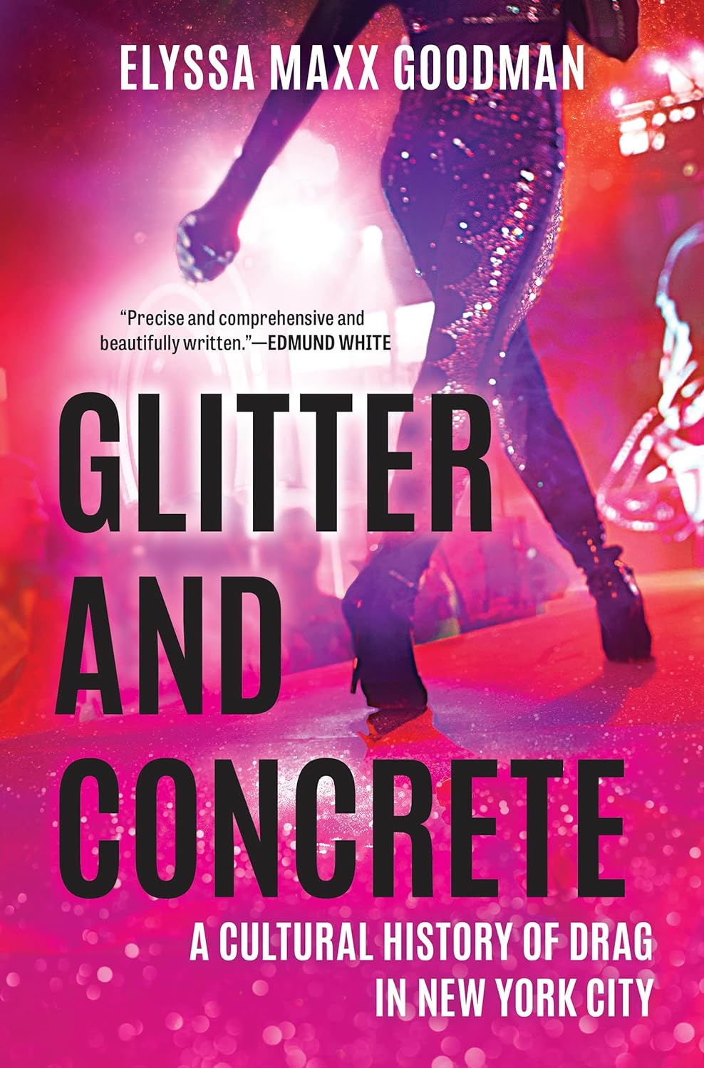 Glitter and Concrete: A Cultural History of Drag in New York City