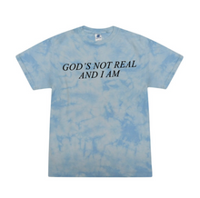 Load image into Gallery viewer, God&#39;s Not Real T-Shirt