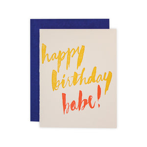 Happy Birthday Babe! - A2 Card