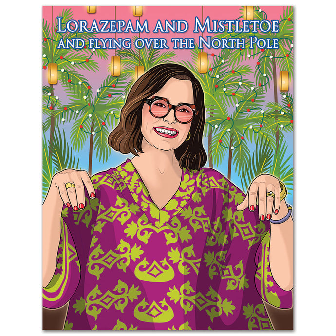 Lorazepam and Mistletoe Holiday - Greeting Card