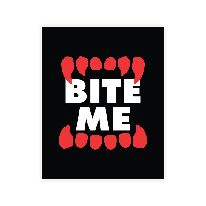 Bite Me (Black) 8x10 Digital Print