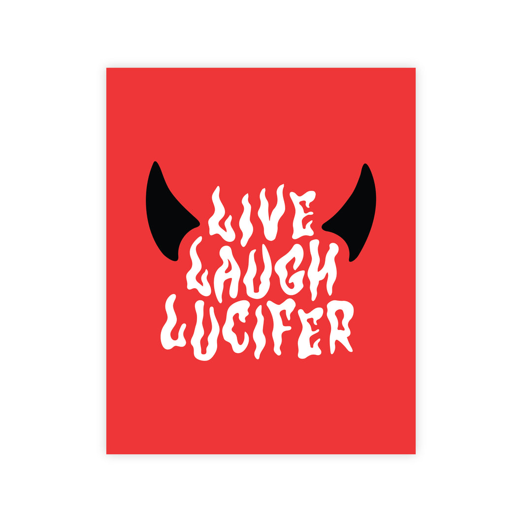 Live, Laugh, Lucifer 8x10 Digital Print