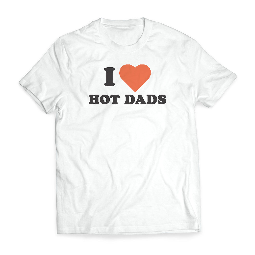 I <3 Hot Dads Shirt