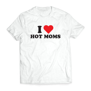 I <3 Hot Moms Shirt