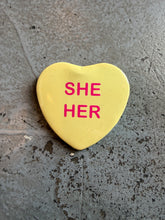Load image into Gallery viewer, Candy Heart Pronoun Button