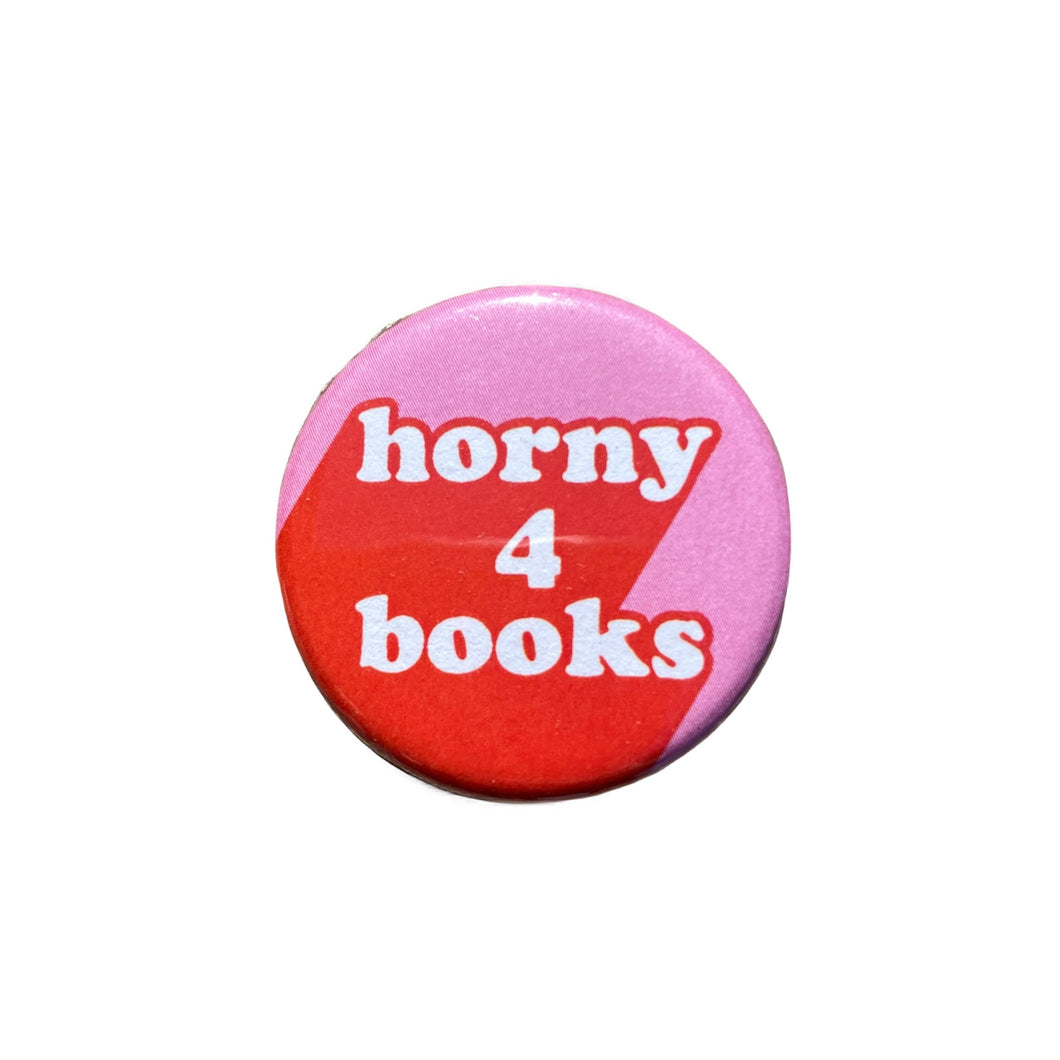 Horny For Books Button