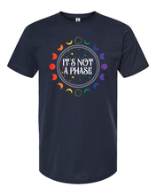 Load image into Gallery viewer, It's Not A Phase | Tee Shirt